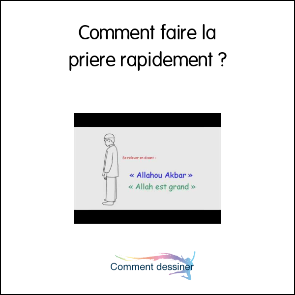 Comment faire la priere rapidement